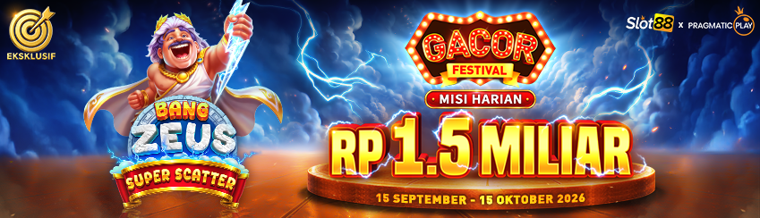 SLOT88 X PP - GACOR FESTIVAL: BANG ZEUS SUPER SCATTER