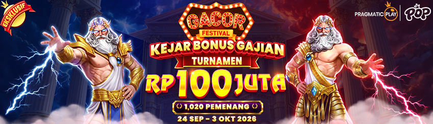 PP - GACOR FESTIVAL: KEJAR BONUS GAJIAN