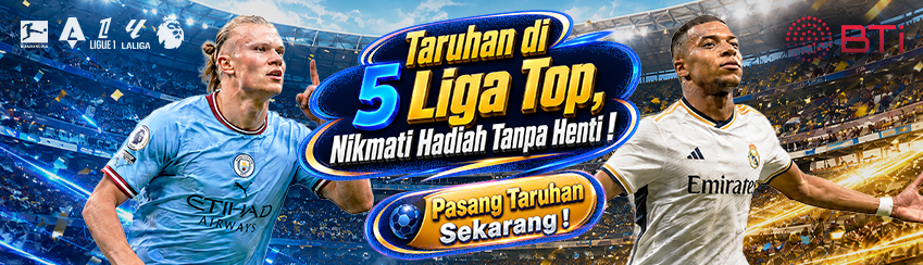 BTi SPORTS - TARUHAN DI 5 LAGA TOP,  NIKMATI HADIAH TANPA HENTI