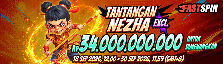 FASTSPIN - TANTANGAN NEZHA EKSKLUSIF
